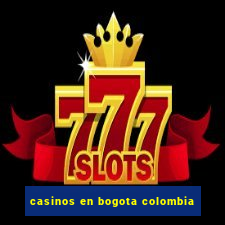 casinos en bogota colombia